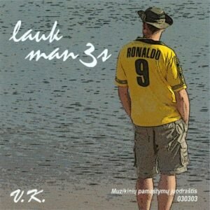 Vytautas Kairys "Lauk manęs"