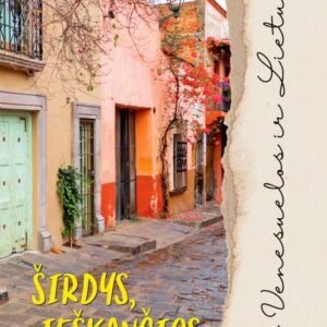 AISTĖ ŠOPA, "Širdys, ieškančios namų. Tarp Venesuelos ir Lietuvos"