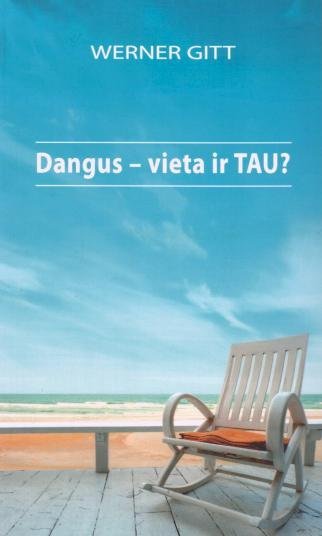 Dangus - vieta ir TAU?