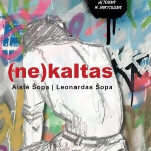 AISTĖ ŠOPA, LEONARDAS ŠOPA, "(ne)kaltas"