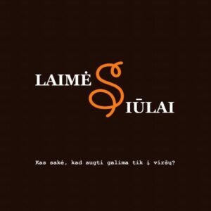 Laimės siūlai: Kas sakė, kad augti galima tik į viršų?