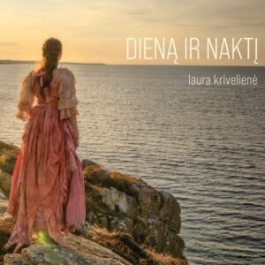 Laura Krivelienė ,,Dieną ir naktį"