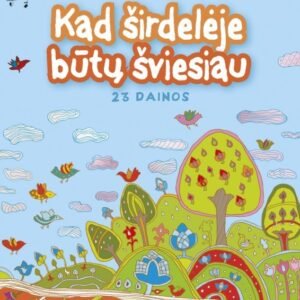 Kad širdelėje būtų šviesiau