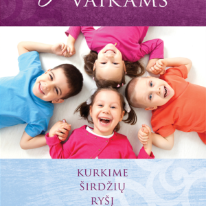 Ugdanti meilė vaikams