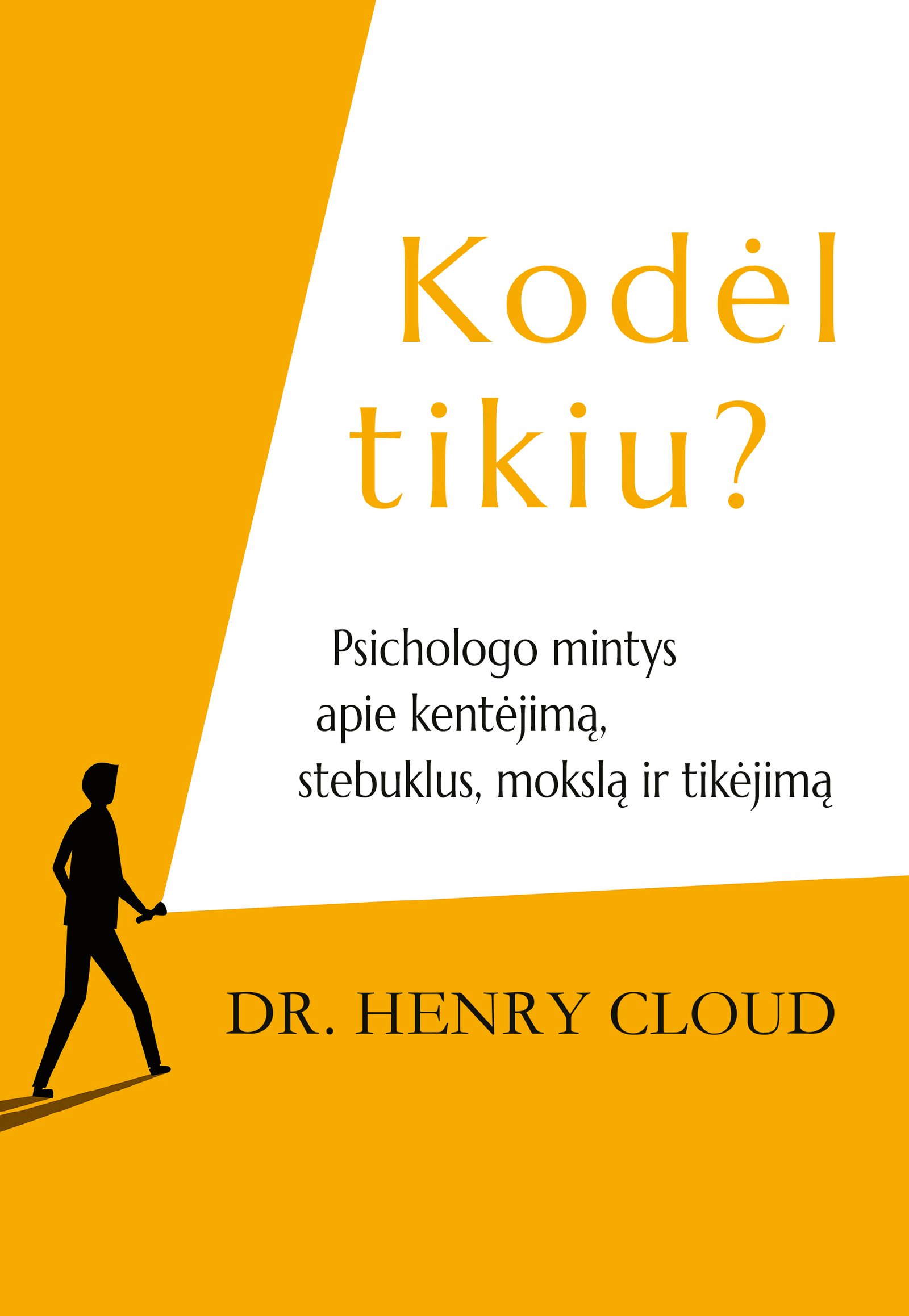 "Kodėl tikiu?" dr. Henry Cloud