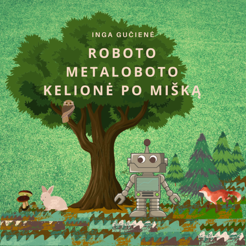 „Roboto Metaloboto kelionė po mišką“ + CD