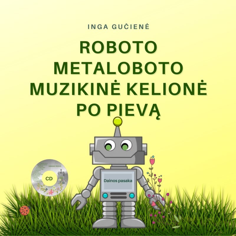 „Roboto Metaloboto muzikinė kelionė po pievą“ + CD