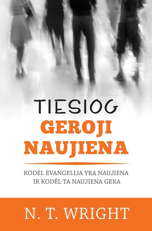 "Tiesiog Geroji Naujiena", N. T. Wright